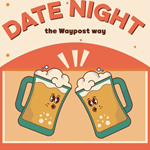 Date Night The Waypost Way