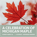 A Celebration of Michigan Maple